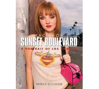 Faces of Sunset Boulevard: A Portrait of Los Angeles