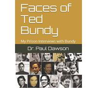 Faces of Ted Bundy: My Prison Interviews with Bundy