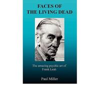 Faces of the Living Dead: The Amazing Psychic Art of Frank Leah (Paperback) - Common