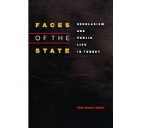 Faces of the State: Secularism And Public Life In Turkey