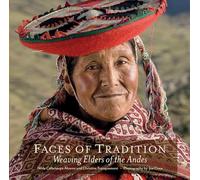 Faces of Tradition: Weaving Elders of the Andes