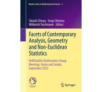 Facets of Contemporary Analysis, Geometry and Non-Euclidean Statistics : HeKKSaGOn Mathematics Group Meetings, Kyoto and Sendai, September 2023