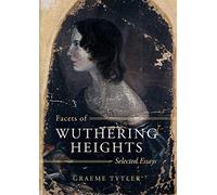 Facets of Wuthering Heights: Selected Essays