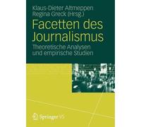 Facetten des Journalismus: Theoretische Analysen und empirische Studien by Klaus