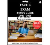 FACHE Exam Study Guide 2025 - 2026: Your All-in-One Prep to Success with Practice Questions, Detailed Explanations, and Expert Strategies