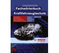 Fachwörterbuch Kraftfahrzeugtechnik: Deutsch, Englisch, Französisch, Spanisch (Bosch Fachinformation Automobil)