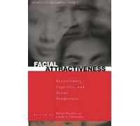 Facial Attractiveness: Evolutionary, Cognitive, and Social Perspectives: 1 (Advances in Visual Cognition)