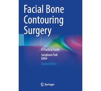 Facial Bone Contouring Surgery: A Practical Guide