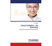 Facial Esthetics - An Overview: A guide for evaluation of facial esthetics