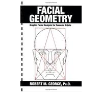 Facial Geometry: Graphic Facial Analysis for Forensic Artists