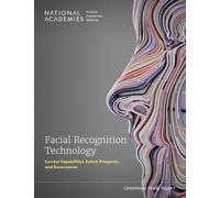 Facial Recognition Technology : Current Capabilities, Future Prospects, and Governance