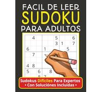 Facil De Leer Sudoku Para Adultos Nivel Dificil: 120 Sudokus con Soluciones | Libro de Pasatiempos en Español | 8.5x11, 126 Páginas | Juegos de ... para Retos Mentales, Viajes y Regalos