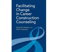 Facilitating Change in Career Construction Counseling