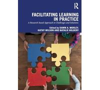 Facilitating Learning in Practice: a research based approach to challenges and solutions