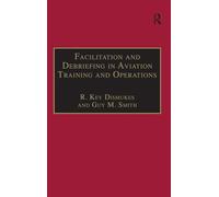 Facilitation and Debriefing in Aviation Training and Operations – Routledge