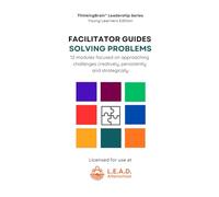 Facilitator Guide: Solving Problems (ThinkingBrain Leadership Series - Young Learners Edition)