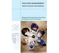 Facilities Management: Innovation and Performance