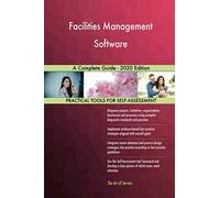 Facilities Management Software A Complete Guide - 2020 Edition