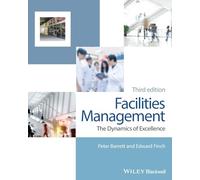 Facilities Management: The Dynamics of Excellence