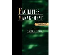 Facilities Management: Theory and Practice