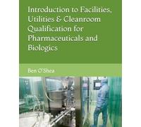 Facilities, Utilities & Cleanroom Qualification for Pharmaceuticals and Biologics (Modular MedTech)