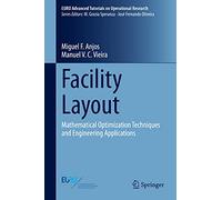 Facility Layout: Mathematical Optimization Techniques and Engineering Applications (EURO Advanced Tutorials on Operational Research)