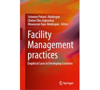 Facility Management Practices: Empirical Cases in Developing Countries