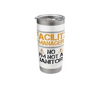 Facility Manager No I'm not a Janitor Funny Custodians Stainless Steel Insulated Tumbler