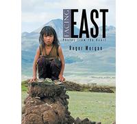 Facing East - Photos from the Heart