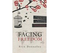 Facing Freedom: Solo Female Travel | Two-Plus Years | Five Continents | The Return to Self