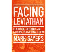 Facing Leviathan: Leadership, Influence, and Creating in a Cultural Storm