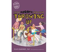 Facing Mighty Fears About Throwing Up