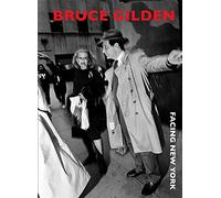 Facing New York - Hardback NEW Gilden, Bruce 10/06/2019