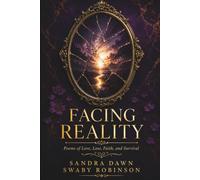 Facing Reality: Poems of Love, Loss, Faith, and Survival