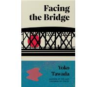 Facing the Bridge