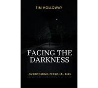 Facing The Darkness: Overcoming Personal Bias