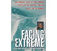 Facing the Extreme: One Woman's Story of True Courage