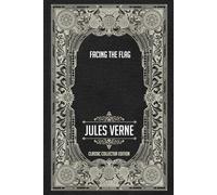 Facing the Flag - Classic Collector Edition (Annotated)