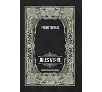 Facing the Flag - Classic Collector Edition (Annotated)