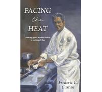 Facing the Heat: From My Grandmother's Kitchen to Working the Line