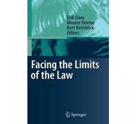Facing the Limits of the Law by Erik Claes, Wouter Devroe, Be... - 9783540798552