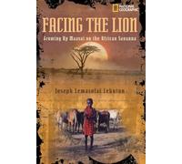 Facing the Lion: Growing Up Maasai on the African Savanna (Biography)