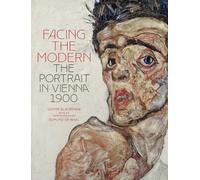 Facing the Modern: The Portrait in Vienna 1900 (National Gallery London Publications)