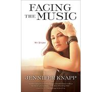 Facing the Music: My Story