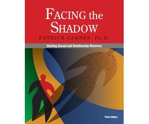 Facing the Shadow: Starting Sexual and Relationship Recovery