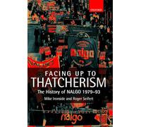 Facing Up to Thatcherism: The History of NALGO 1979-93