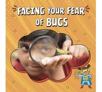 Facing Your Fear of Bugs