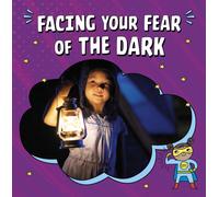 Facing Your Fear of the Dark