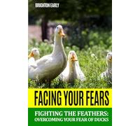 Facing Your Fears: Fighting the Feathers: Overcoming Your Fear of Ducks | Absurd Fake Cover Notebook, Hardcover, 110 Pages, Lined Journal