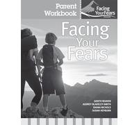 Facing Your Fears: Parent Workbook Pack: Group Therapy for Managing Anxiety in Children with High-functioning Autism Spectrum Disorders: Parent Workbook Pack (Pack of 4) (Facing Your Fears Program)
